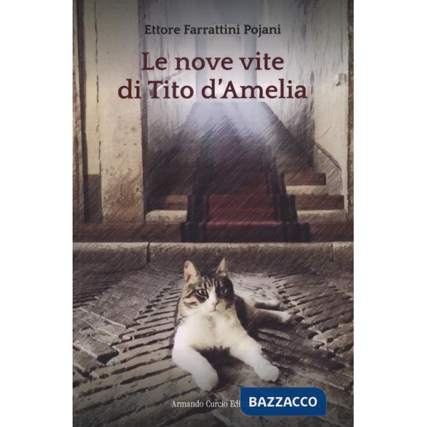 Nove vite di Tito d'Amelia (Le)