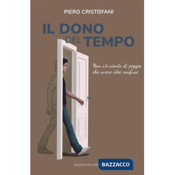 Dono del tempo. Non c'è niente di peggio che avere idee confuse (Il)