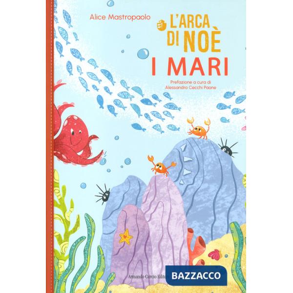 Arca di Noè. I mari. Ediz. a colori (L')