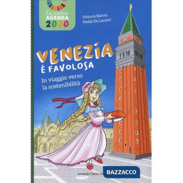 Venezia è favolosa. In viaggio verso la sostenibilità