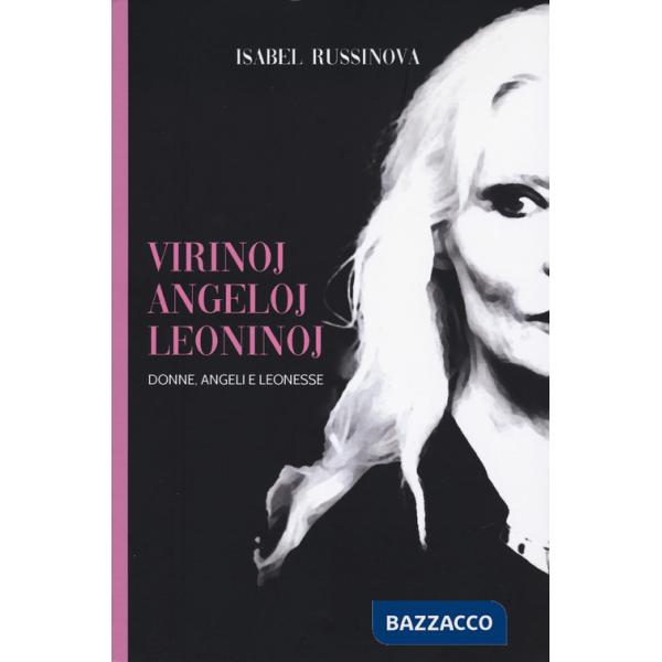 Virinoj, angeloj e leoninoj. Donne, angeli e leonesse