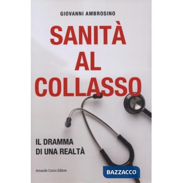 Sanità al collasso. Il dramma di una realtà