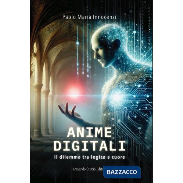 Anime digitali. Il dilemma tra logica e cuore