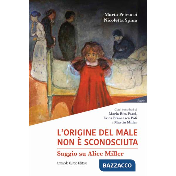 Origine del male non è sconosciuta. Saggio su Alice Miller (L')