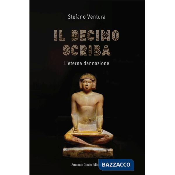 Decimo scriba. L'eterna dannazione (Il)