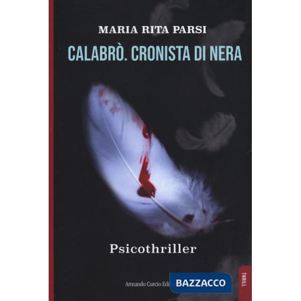 Calabrò. Cronista di nera. Psicothriller