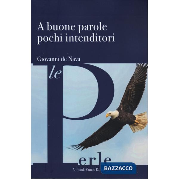 A buone parole pochi intenditori