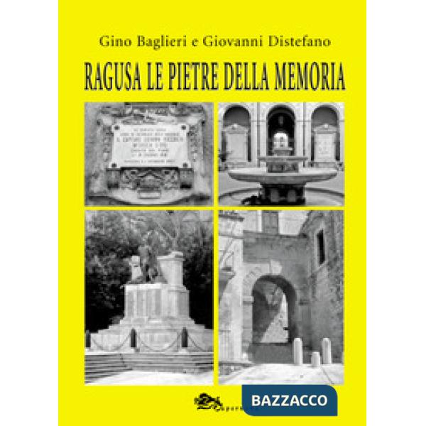 Ragusa le pietre della memoria