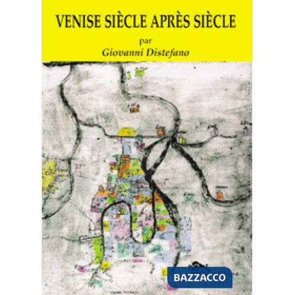 Venise siècle après siècle