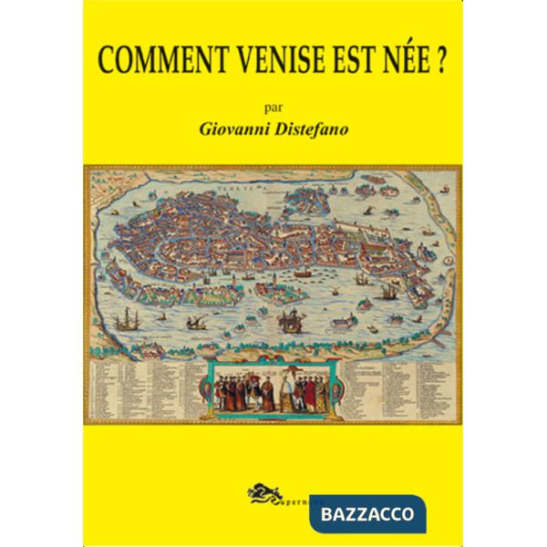 Comment Venise est née?
