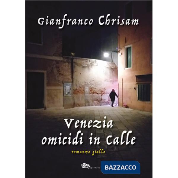 Venezia omicidi in calle