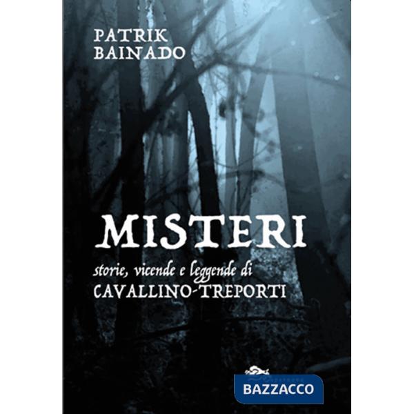 Misteri. Storie, vicende e leggende di Cavallino-Treporti