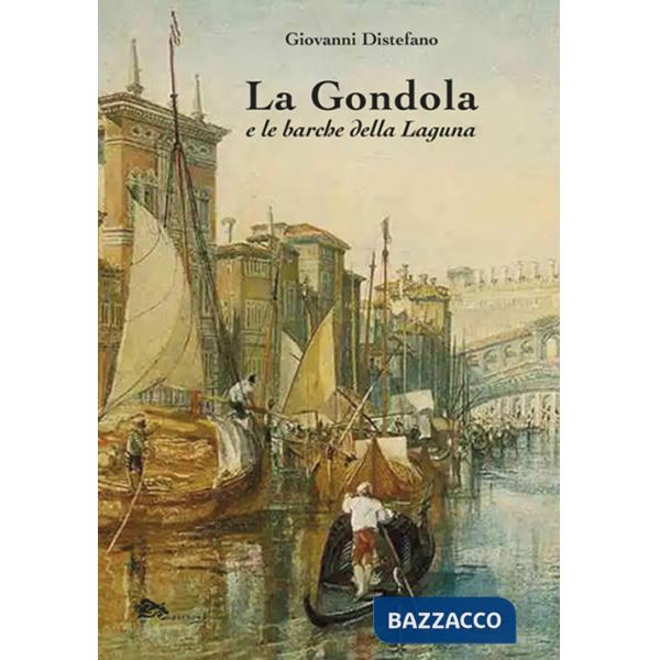 Gondola e le barche della Laguna (La)