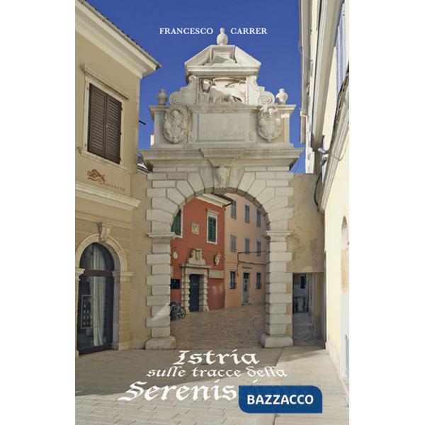Istria sulle tracce della serenissima
