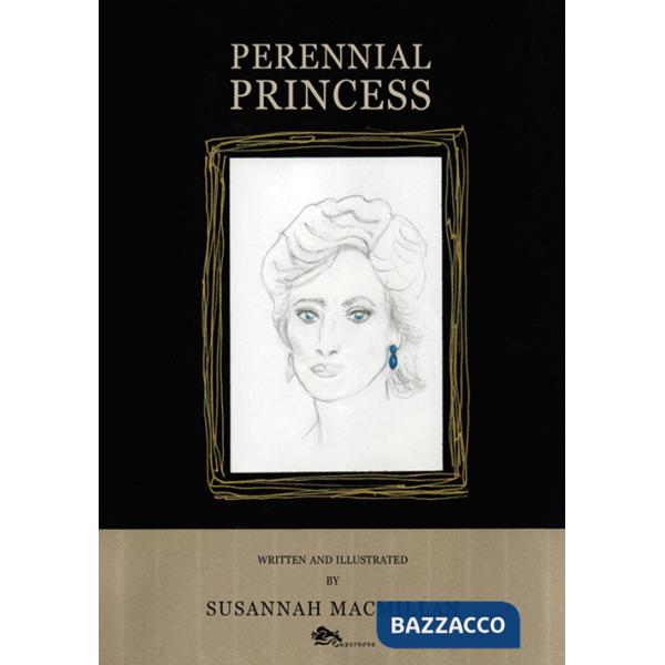 Perennial princess. Ediz. italiana e inglese