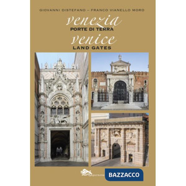 Venezia Porte di Terra-Venice Land Gates