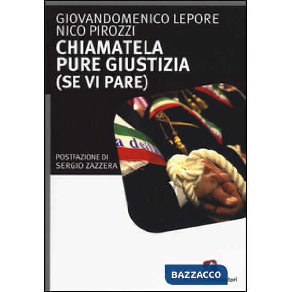 Chiamatela pure giustizia (se vi pare)