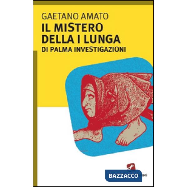 Mistero della I lungua. Di Palma investigazioni (Il)