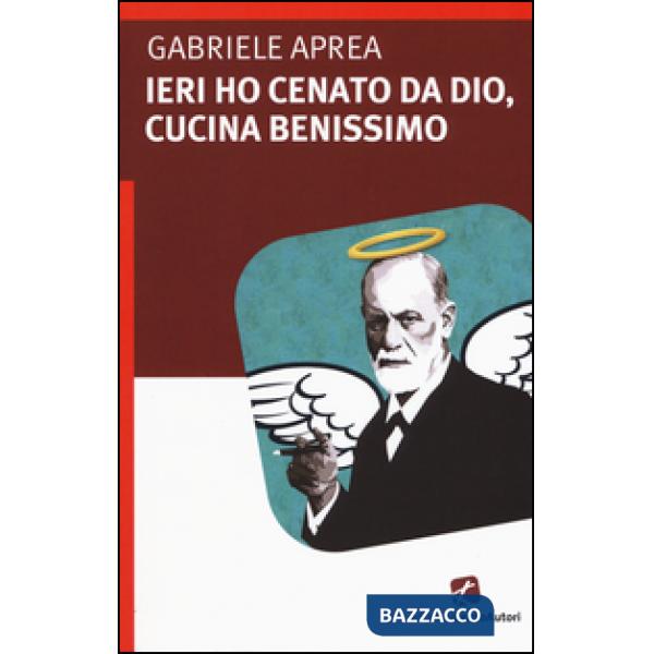 Ieri ho cenato da Dio, cucina benissimo