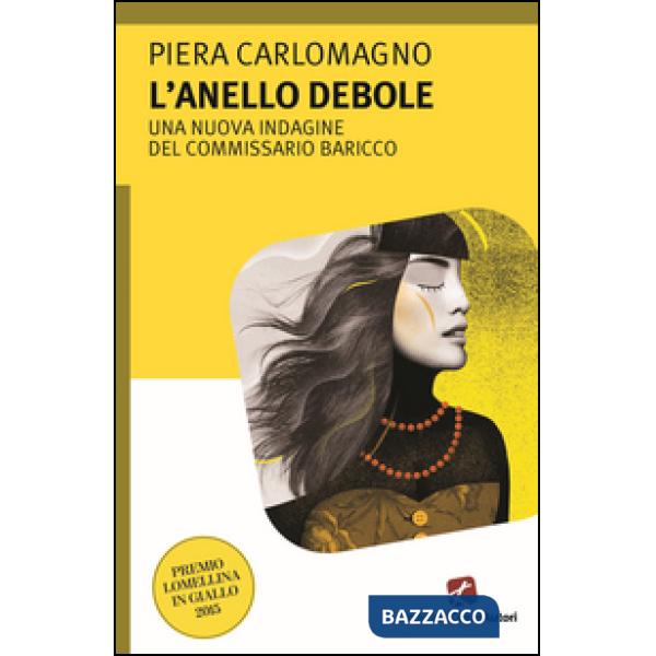 Anello debole. Una nuova indagine del commissario Baricco (L')