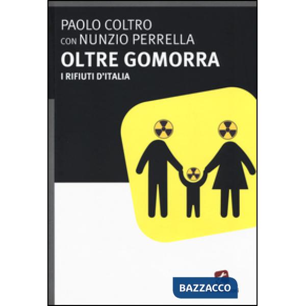 Oltre gomorra. I rifiuti d'Italia