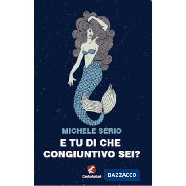 E tu di che congiuntivo sei?