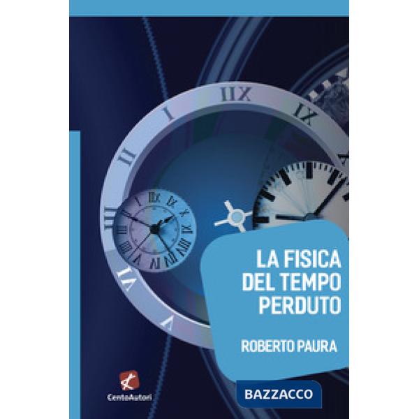 Fisica del tempo perduto (La)