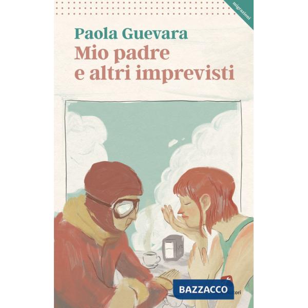 Mio padre e altri imprevisti