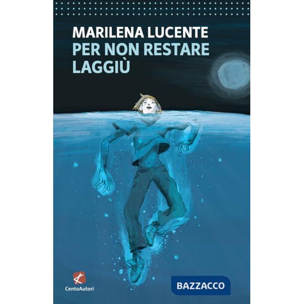 Per non restare laggiù