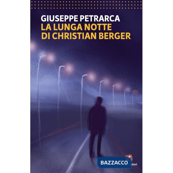 Lunga notte di Christian Berger (La)