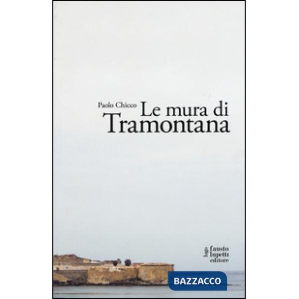 Mura di Tramontana (Le)