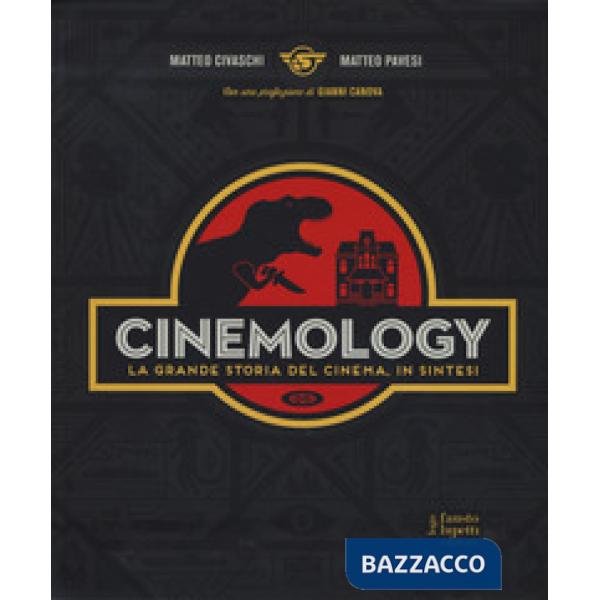 Cinemology. La grande storia del cinema, in sintesi. Ediz. a colori