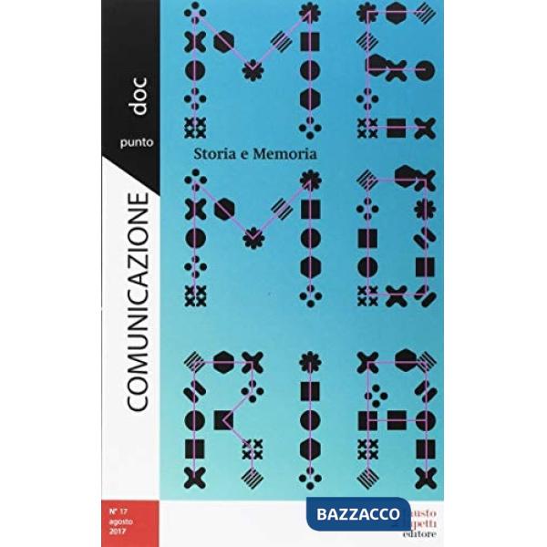 Comunicazionepuntodoc (2017). Vol. 17: Storia e memoria