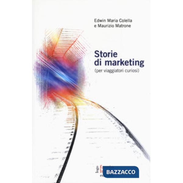 Storie di marketing (per viaggiatori curiosi)