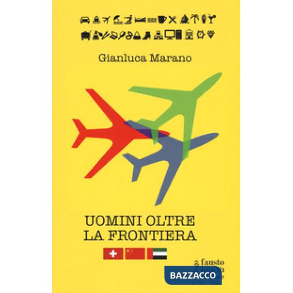 Uomini oltre la frontiera. Guida pratica all'internazionalizzazione delle impres