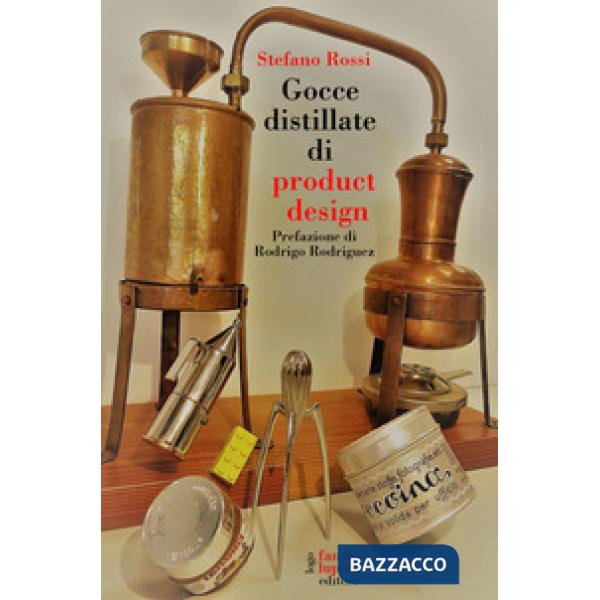 Gocce distillate di product design
