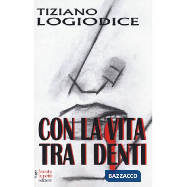 Con la vita tra i denti