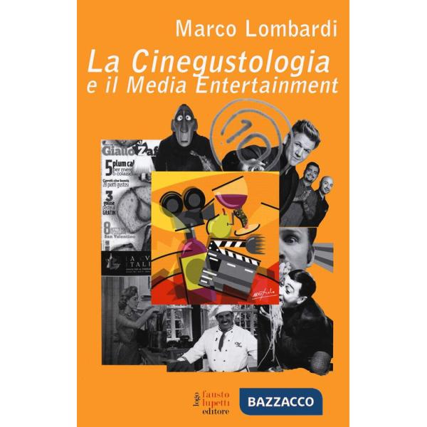 Cinegustologia e il media entertainment (La)