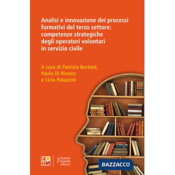 Analisi e innovazione dei processi formativi del terzo settore: competenze strategiche degli operatori volontari in servizio civ