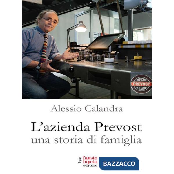 Azienda Prevost. Una storia di famiglia (L')