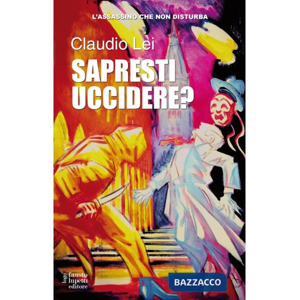 Sapresti uccidere? Trilogia l'assassino che non disturba