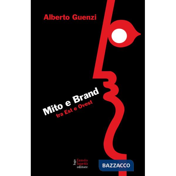 Mito e brand. Tra Est e Ovest