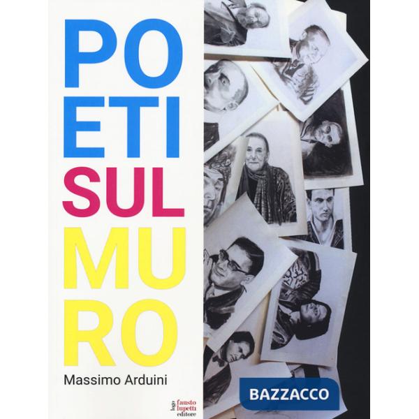 Poeti sul muro. Ediz. a colori