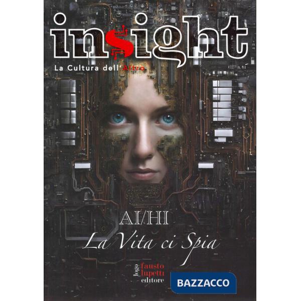 Insight. La cultura dell'altro. Vol. 11: La vita ci spia