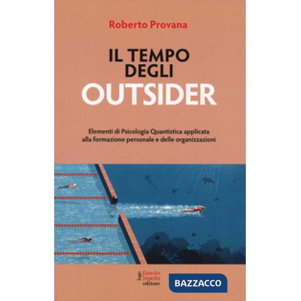 Tempo degli outsider. Elementi di psicologia (Il)