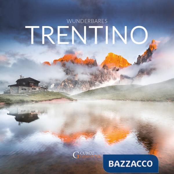 Wunderbares Trentino. Ediz. illustrata