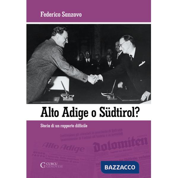 Alto Adige o Südtirol? Storia di un rapporto difficile