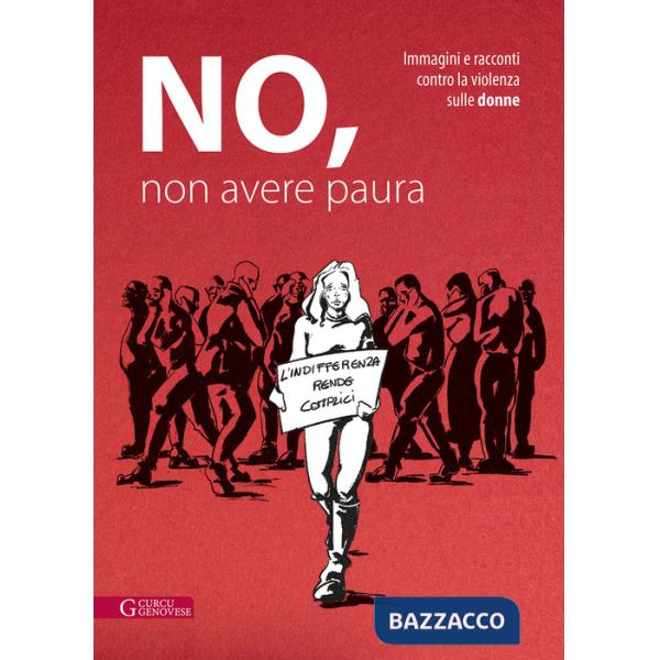 No, non avere paura. Immagini e racconti contro la violenza sulle donne