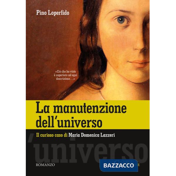 Manutenzione dell'universo. Il curioso caso di Maria Domenica Lazzeri. Ediz. integrale (La)
