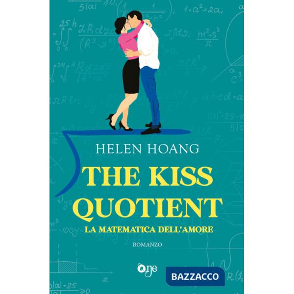 Kiss quotient. La matematica dell'amore (The)